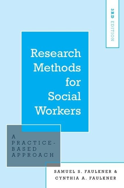 Research Methods for Social Workers: A Practice-Based Approach