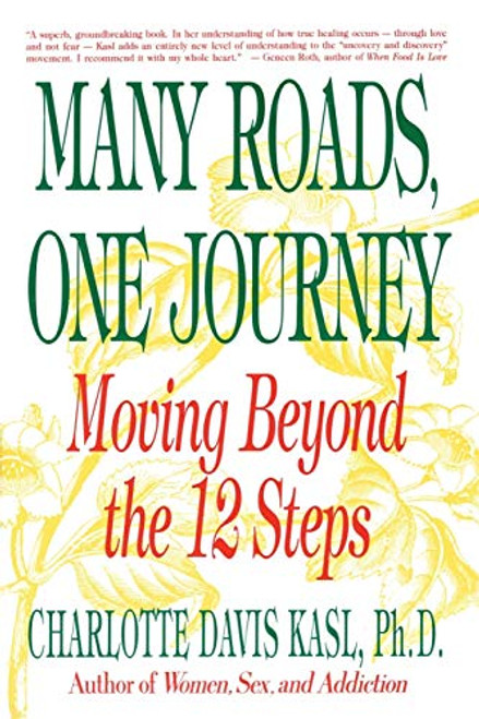 Many Roads One Journey: Moving Beyond the 12 Steps