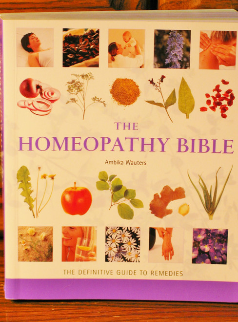 The Homeopathy Bible: The Definitive Guide to Remedies