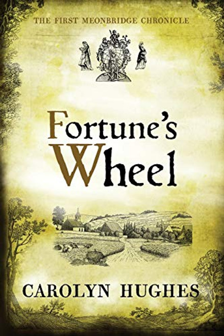 Fortune's Wheel: The First Meonbridge Chronicle (The Meonbridge Chronicles)