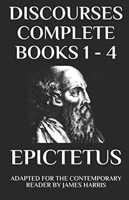 Discourses: Complete Books 1 - 4 - Adapted for the Contemporary Reader (Harris Classics)