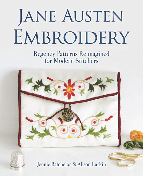 Jane Austen Embroidery: Regency Patterns Reimagined for Modern Stitchers (Dover Crafts: Embroidery & Needlepoint)