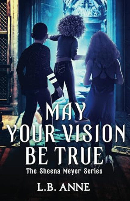 May Your Vision Be True (Sheena Meyer)