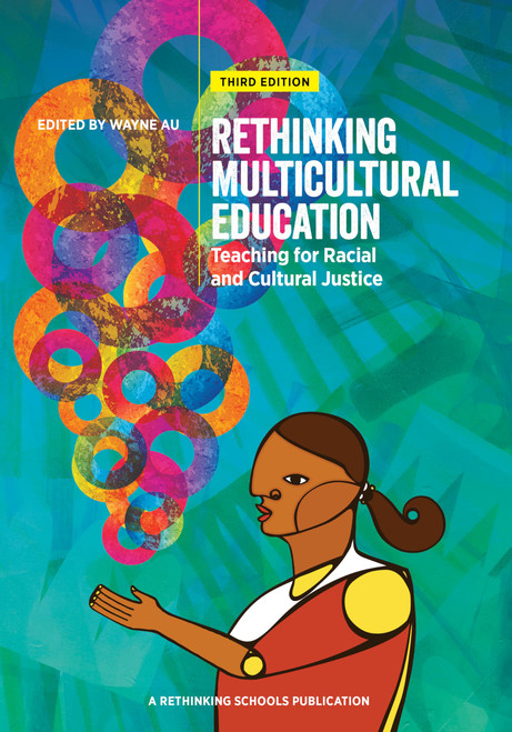 Rethinking Multicultural Education - 3rd Edition