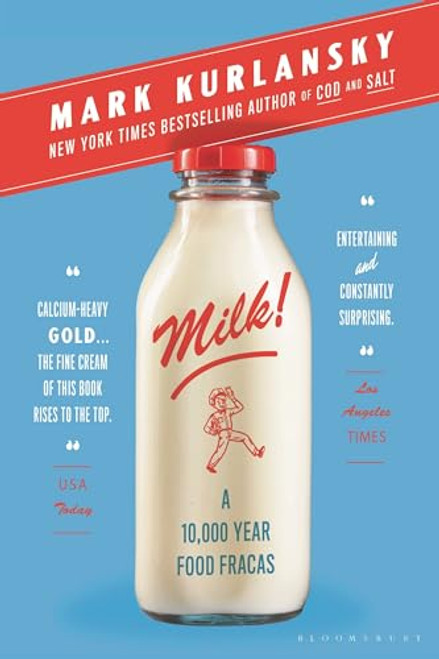 Milk!: A 10,000-Year Food Fracas