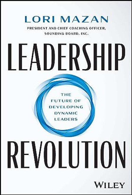 Leadership Revolution: The Future of Developing Dynamic Leaders