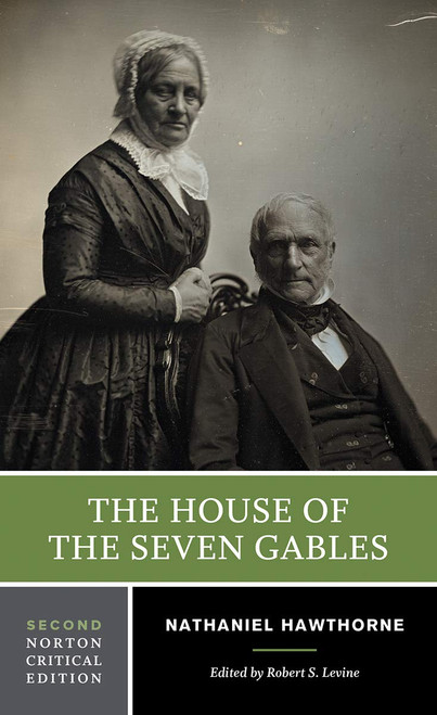 The House of the Seven Gables: A Norton Critical Edition (Norton Critical Editions)