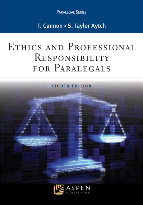Ethics and Professional Responsibility for Paralegals (Aspen Paralegal)