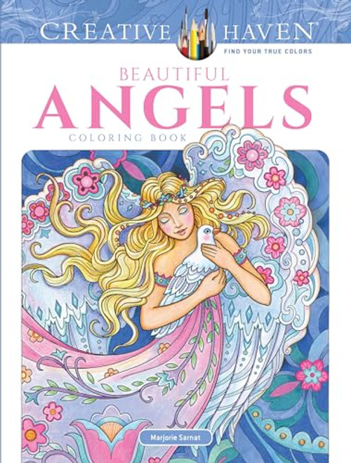 Creative Haven Beautiful Angels Coloring Book: Relax & Unwind with 31 Stress-Relieving Illustrations (Adult Coloring Books: Religious)