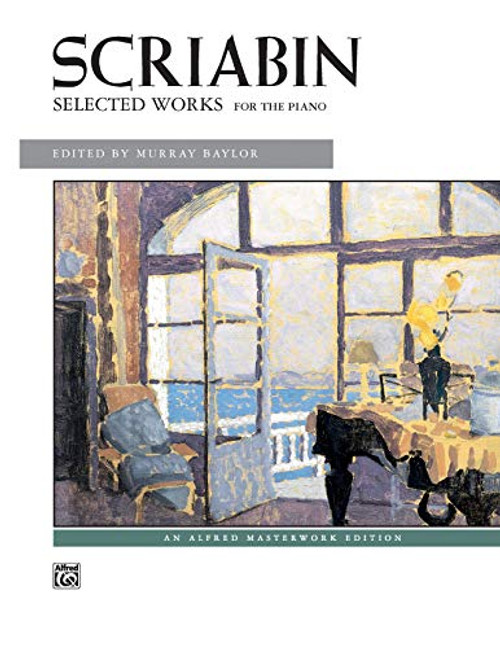 Scriabin -- Selected Works (Alfred Masterwork Edition)