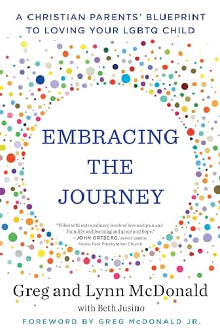 Embracing the Journey: A Christian Parents' Blueprint to Loving Your LGBTQ Child