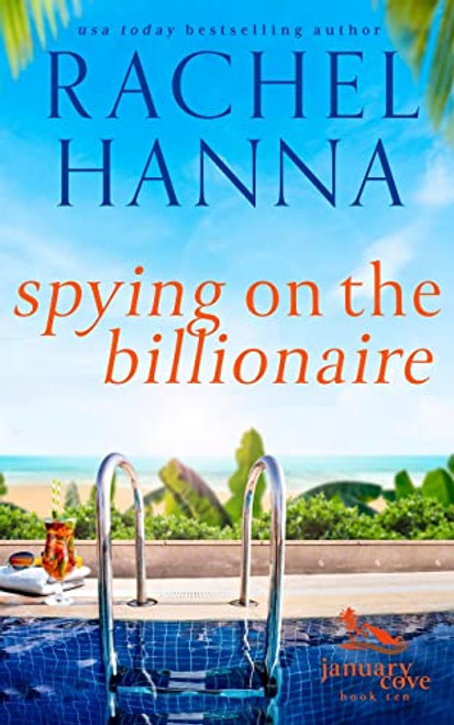 Spying On The Billionaire: A January Cove Romance