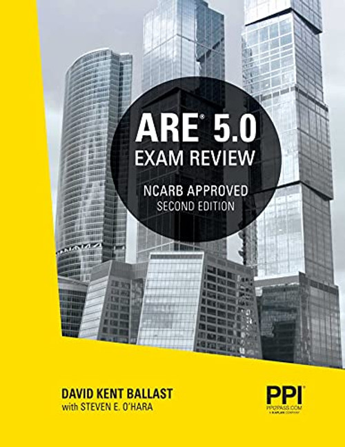 PPI ARE 5.0 Exam Review All Six Divisions, 2nd Edition  Comprehensive Review Manual for the NCARB ARE 5.0 Exam