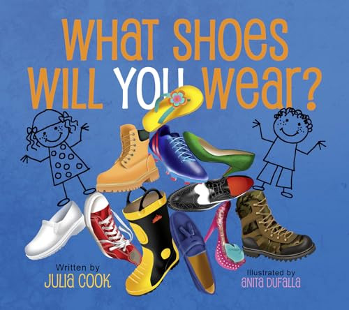 What Shoes Will You Wear?: A Picture Book About Careers