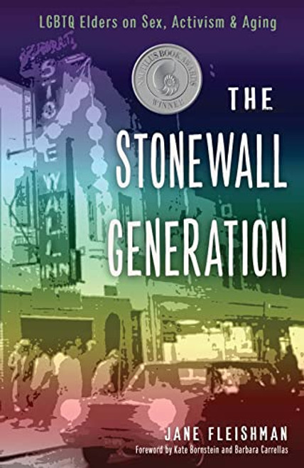 Stonewall Generation: LGBTQ Elders on Sex, Activism, and Aging