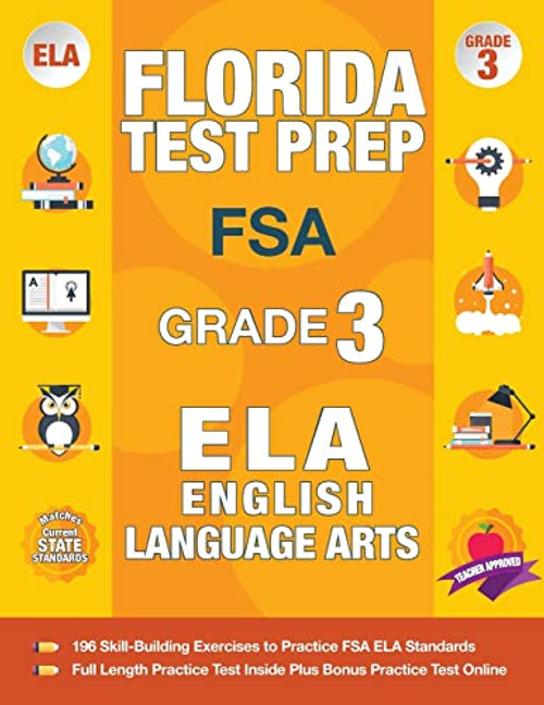 Florida Test Prep FSA Grade 3: FSA Reading Grade 3, FSA Practice Test Book Grade 3 Reading, Florida Test Prep English Language Arts Grade 3, 3rd Grade Book Florida