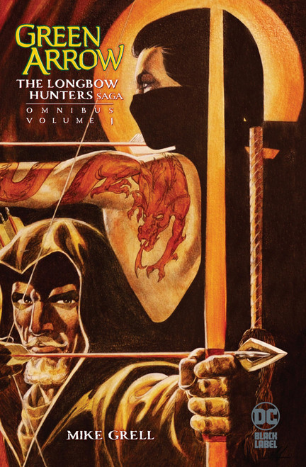 Green Arrow: The Longbow Hunters Saga Omnibus Vol. 1 (Green Arrow by Mike Grell Omnibus)