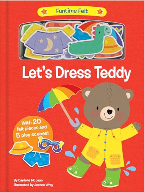 Let's Dress Teddy: With 20 colorful felt play pieces (Funtime Felt)