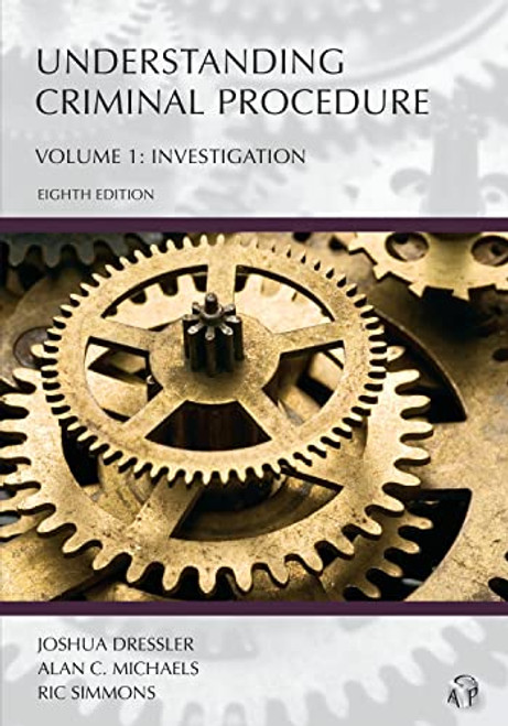 Understanding Criminal Procedure: Investigation (Volume 1) (Understanding Series)