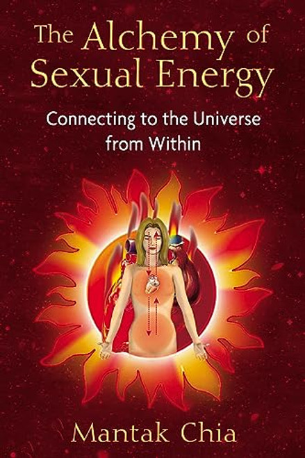 The Alchemy of Sexual Energy: Connecting to the Universe from Within