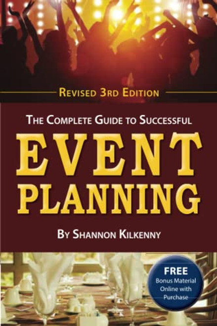 The Complete Guide to Successful Event Planning - Revised 3rd Edition