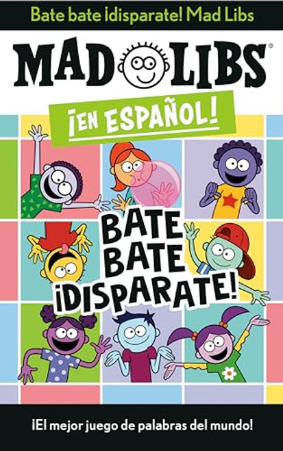 Bate bate, disparate! Mad Libs: El mejor juego de palabras del mundo! (Mad Libs en espaol) (Spanish Edition)