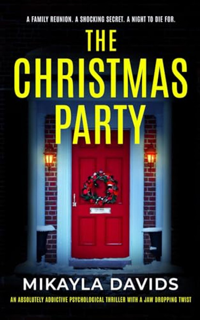 The Christmas Party: An absolutely addictive psychological thriller with a jaw dropping twist (The Bailey family psychological thrillers)