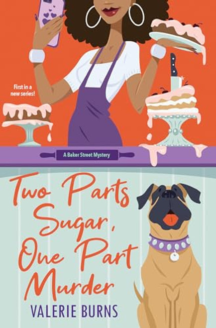 Two Parts Sugar, One Part Murder: A Delicious and Charming Cozy Mystery (A Baker Street Mystery)