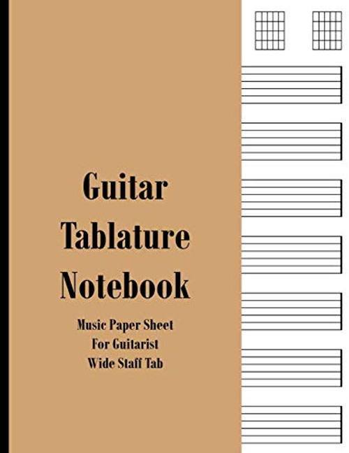 Guitar Tablature Notebook: Music Paper Sheet For Guitarist And Musicians - Wide Staff Tab | 8.5 X 11 - 109 Pages