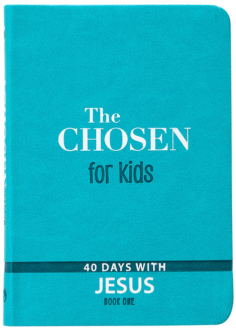 The Chosen for Kids Book One: 40 Days With Jesus