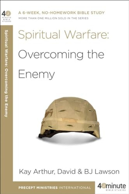 Spiritual Warfare: Overcoming the Enemy (40-Minute Bible Studies)