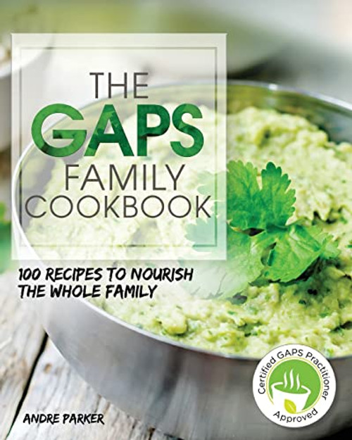 GAPS Family Cookbook: 100 Recipes to Nourish the Whole Family (Gaps Diet Series)