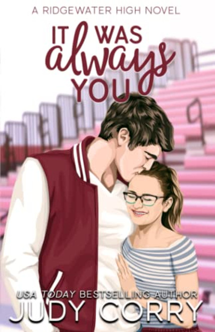 It Was Always You: A Fake Relationship/Brother's Best Friend Romance (Ridgewater High Romance)