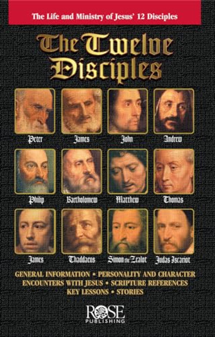 The Twelve Disciples: The Life and Ministry of Jesus' 12 Disciples