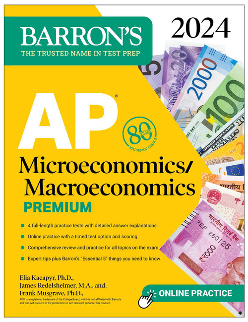 AP Microeconomics/Macroeconomics Premium, 2024: 4 Practice Tests + Comprehensive Review + Online Practice (Barron's AP Prep)