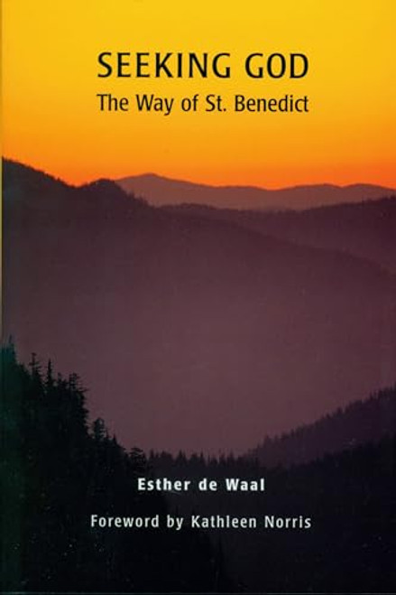 Seeking God: The Way of St. Benedict