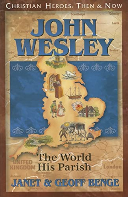 John Wesley: The World His Parish (Christian Heroes: Then and Now)