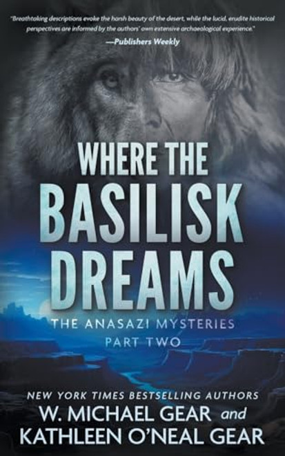 Where the Basilisk Dreams: A Native American Historical Mystery Series (The Anasazi Mysteries)