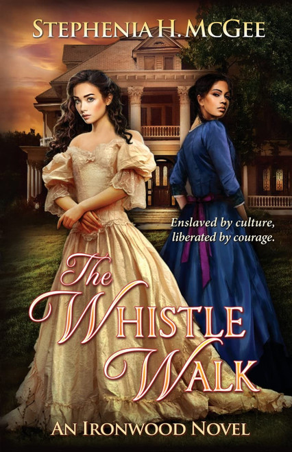 The Whistle Walk: A Civil War Novel (Ironwood Plantation Family Saga)