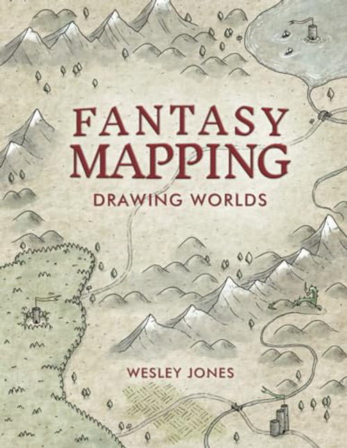 Fantasy Mapping: Drawing Worlds