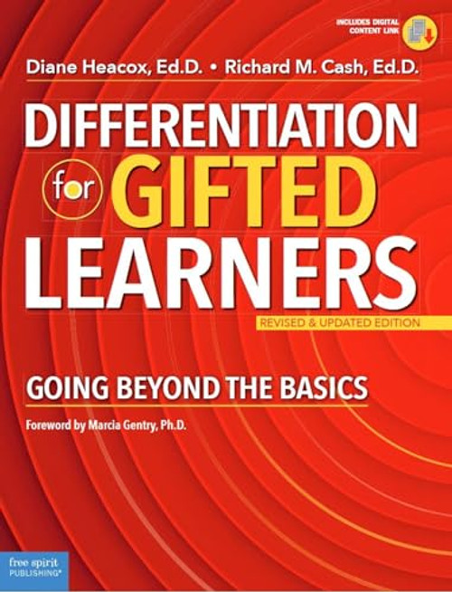 Differentiation for Gifted Learners: Going Beyond the Basics (Free Spirit Professional)