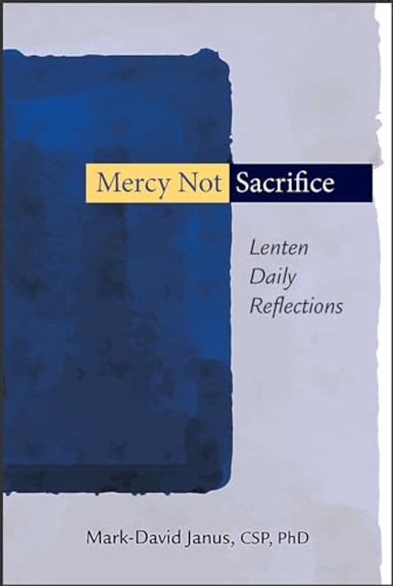 Mercy Not Sacrifice: Lenten Daily Reflections