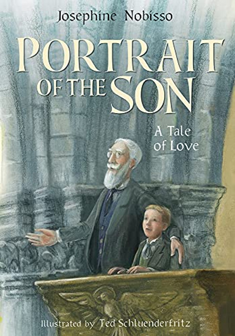 Portrait of the Son: A Tale of Love (The Theological Virtues Trilogy)