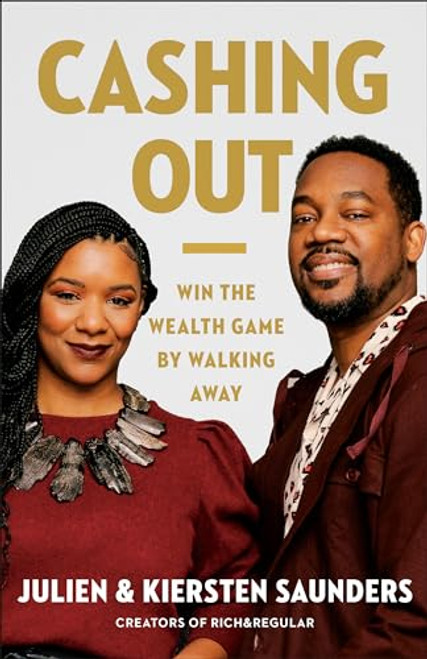 Cashing Out: Win the Wealth Game by Walking Away