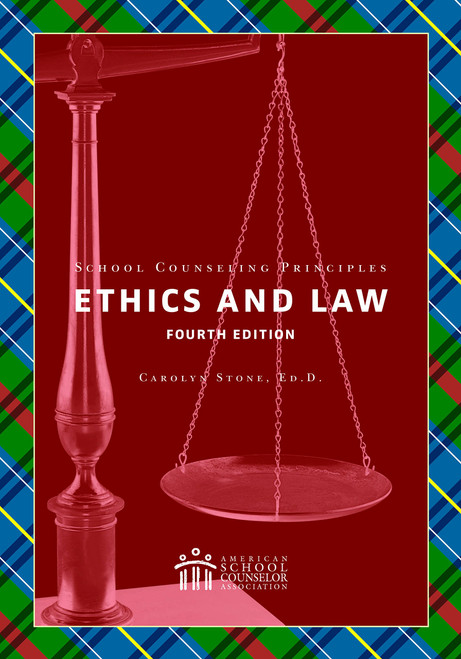 SCHOOL COUNSELING PRINCIPLES:ETHICS+LAW