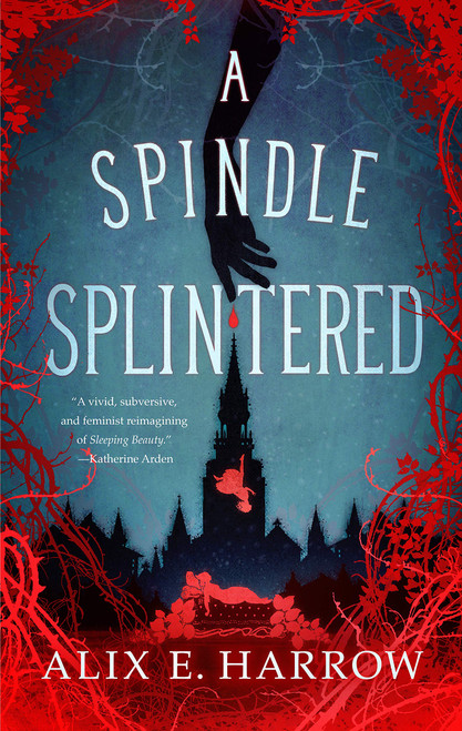 A Spindle Splintered (Fractured Fables, 1)