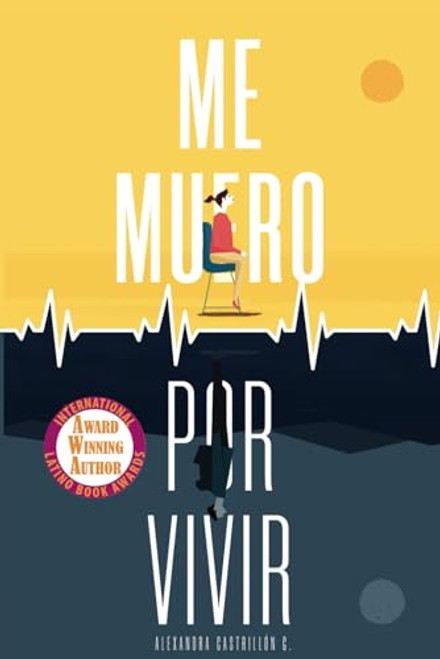 Me muero por vivir (Spanish Edition)