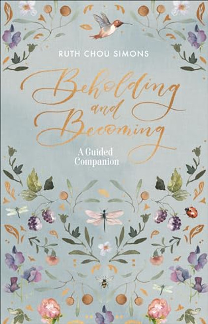 Beholding and Becoming: A Guided Companion