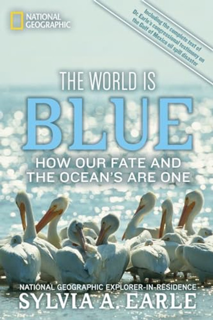 World Is Blue, The: How Our Fate and the Ocean's Are One