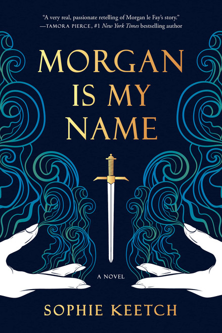 Morgan Is My Name (The Morgan le Fay series)
